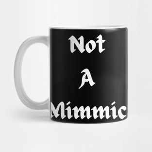 Mimics are everywhere Mug